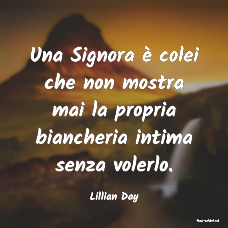 frasi di  Lillian Day
