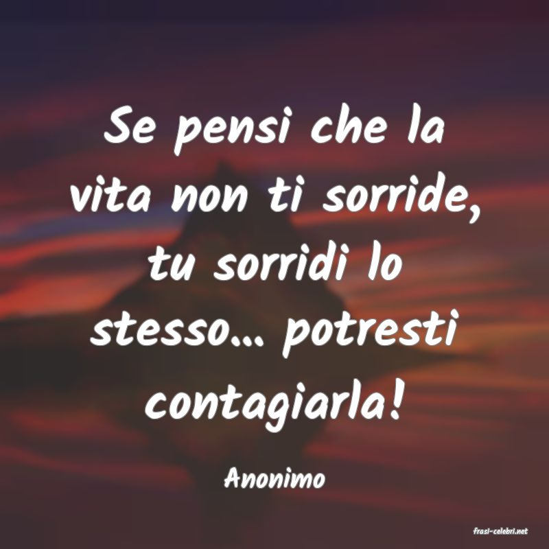 frasi di  Anonimo
