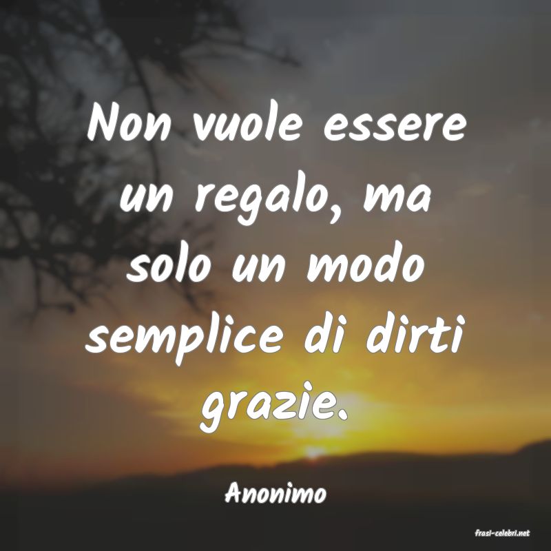 frasi di Anonimo