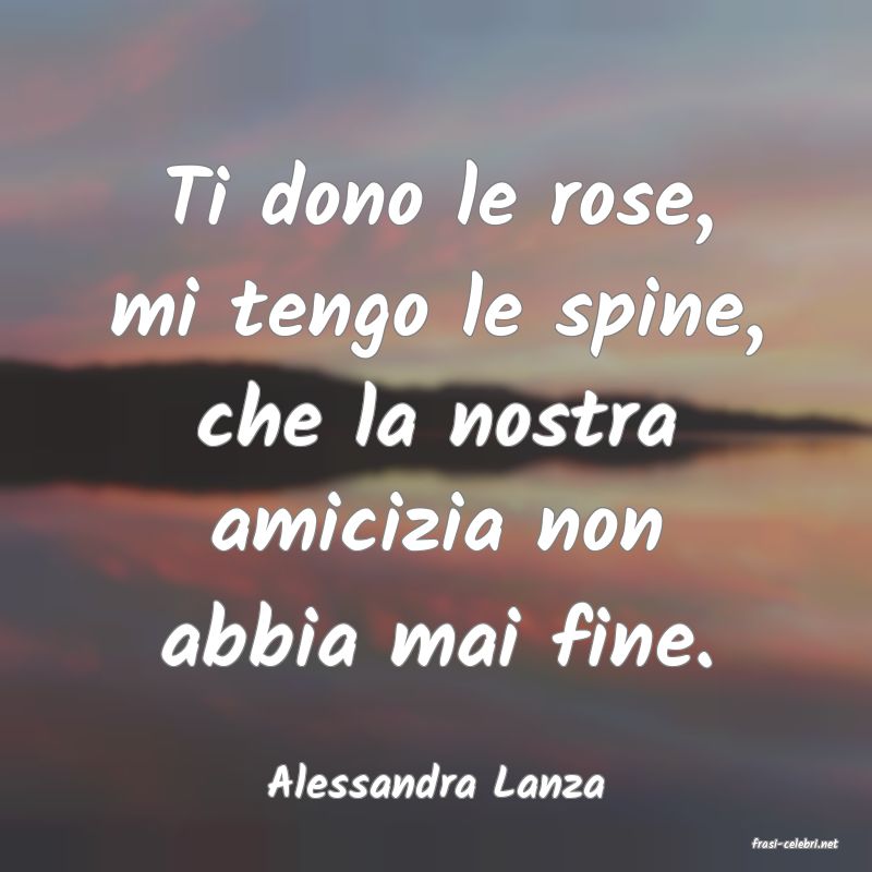 frasi di Alessandra Lanza