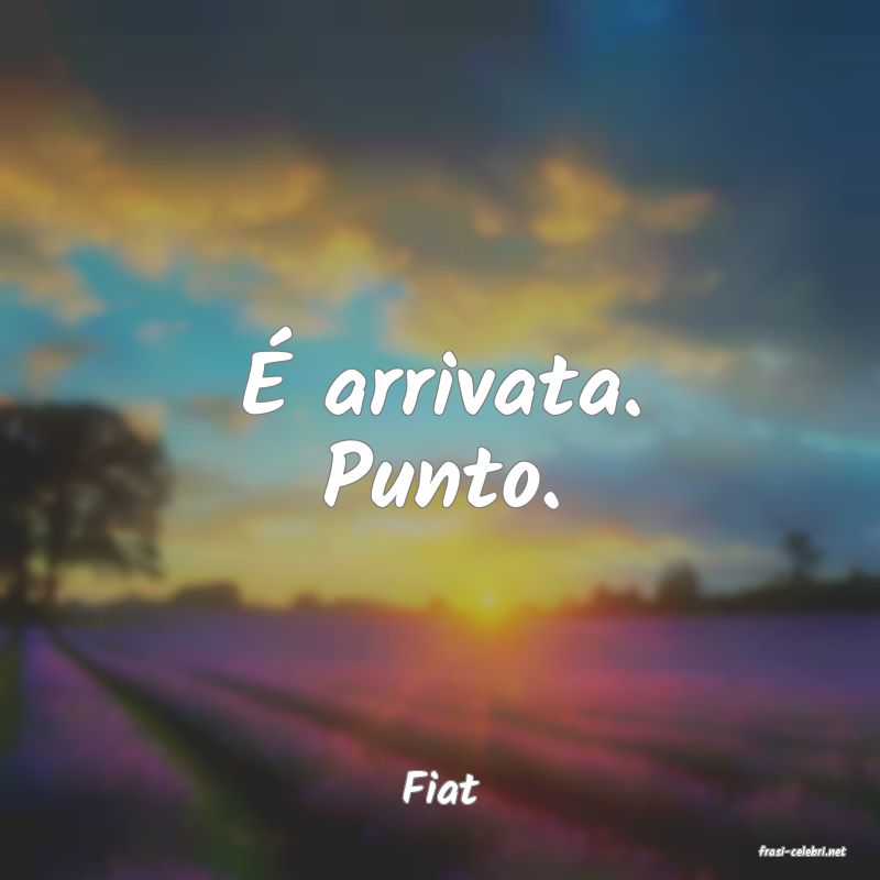 frasi di Fiat