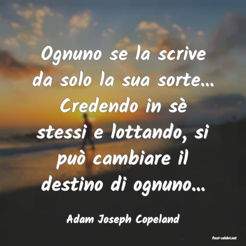 frasi di Adam Joseph Copeland