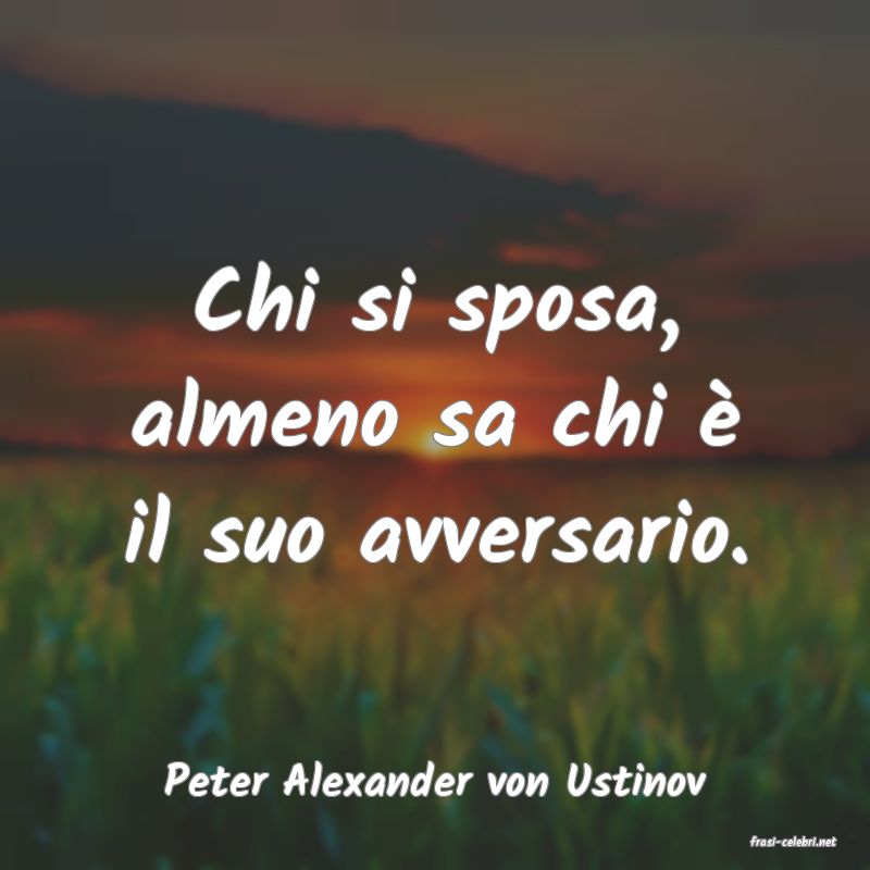 frasi di Peter Alexander von Ustinov