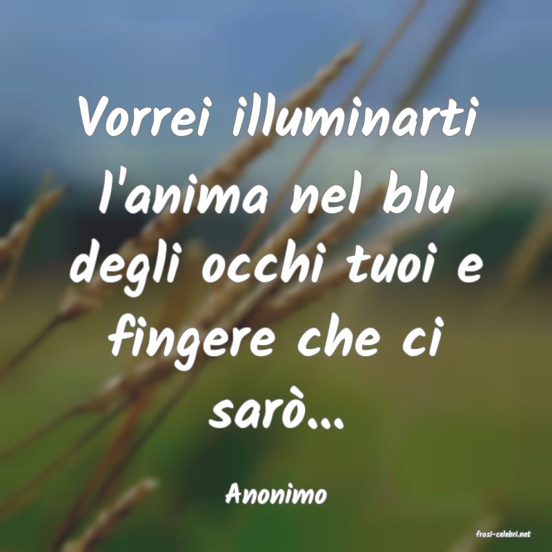 frasi di Anonimo