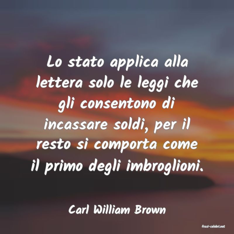 frasi di Carl William Brown