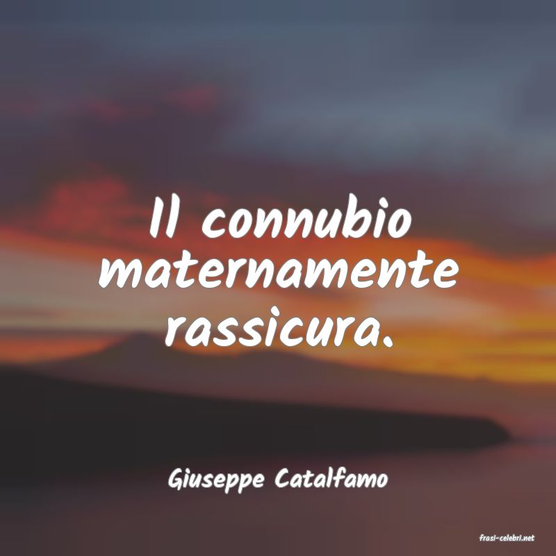 frasi di  Giuseppe Catalfamo
