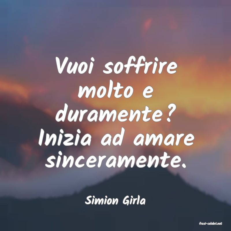 frasi di  Simion Girla
