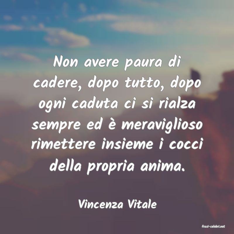 frasi di  Vincenza Vitale
