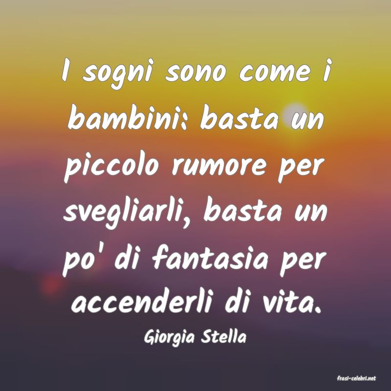 frasi di  Giorgia Stella
