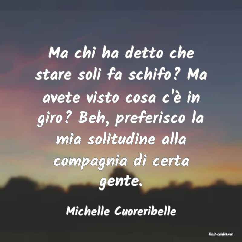 frasi di  Michelle Cuoreribelle
