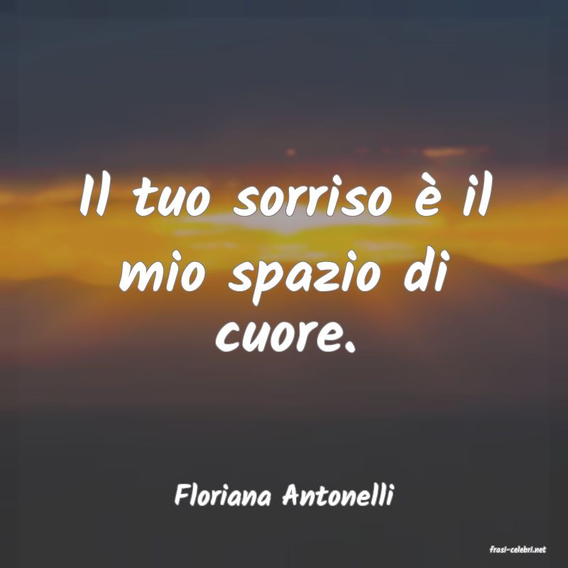 frasi di  Floriana Antonelli
