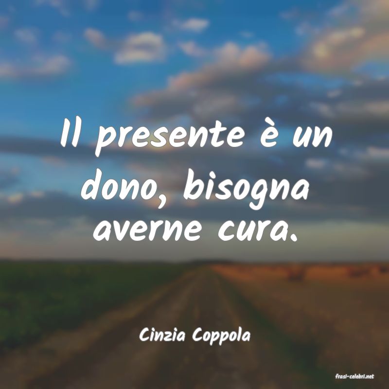 frasi di  Cinzia Coppola
