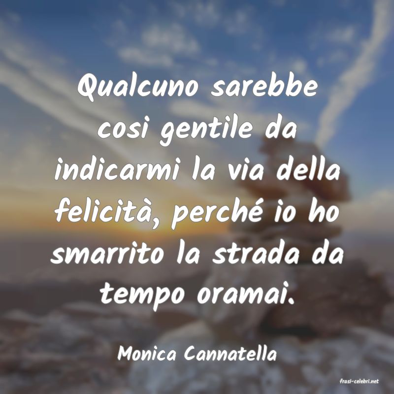 frasi di Monica Cannatella