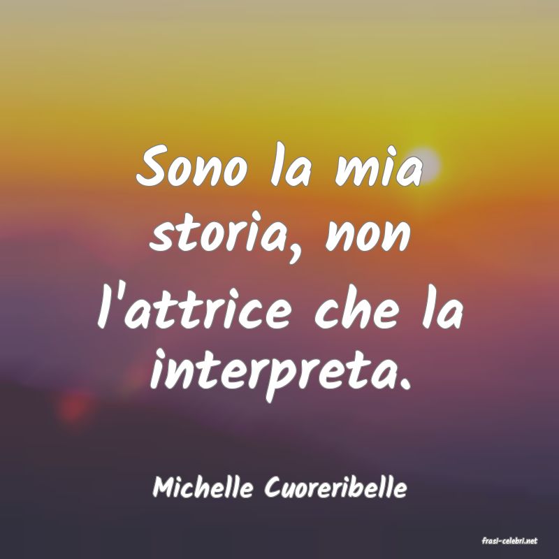 frasi di  Michelle Cuoreribelle
