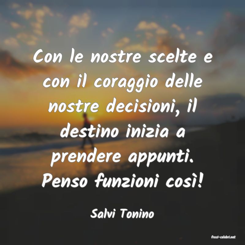 frasi di  Salvi Tonino
