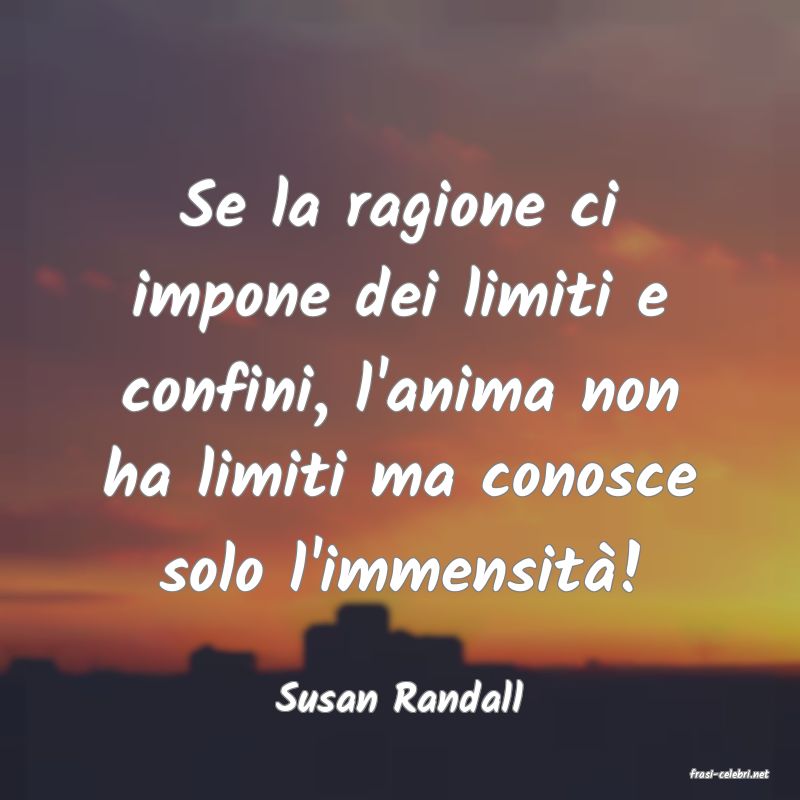 frasi di  Susan Randall
