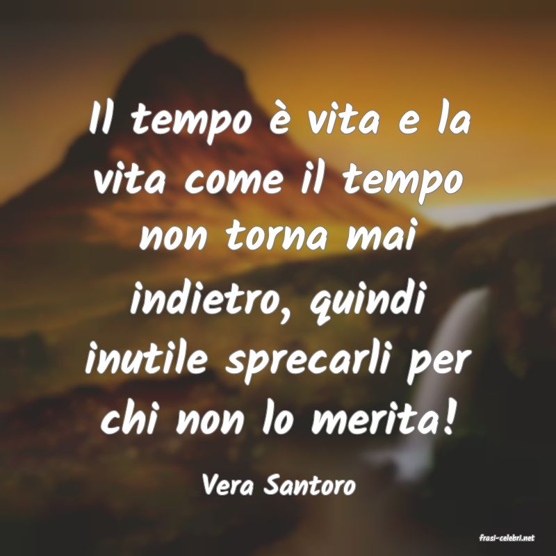 frasi di  Vera Santoro
