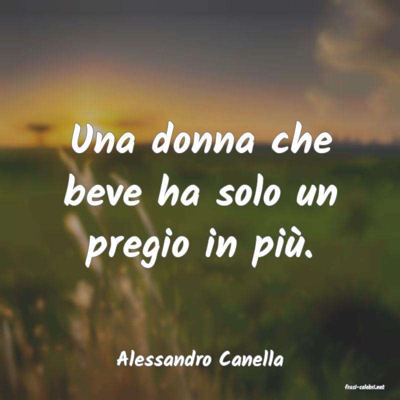 frasi di Alessandro Canella