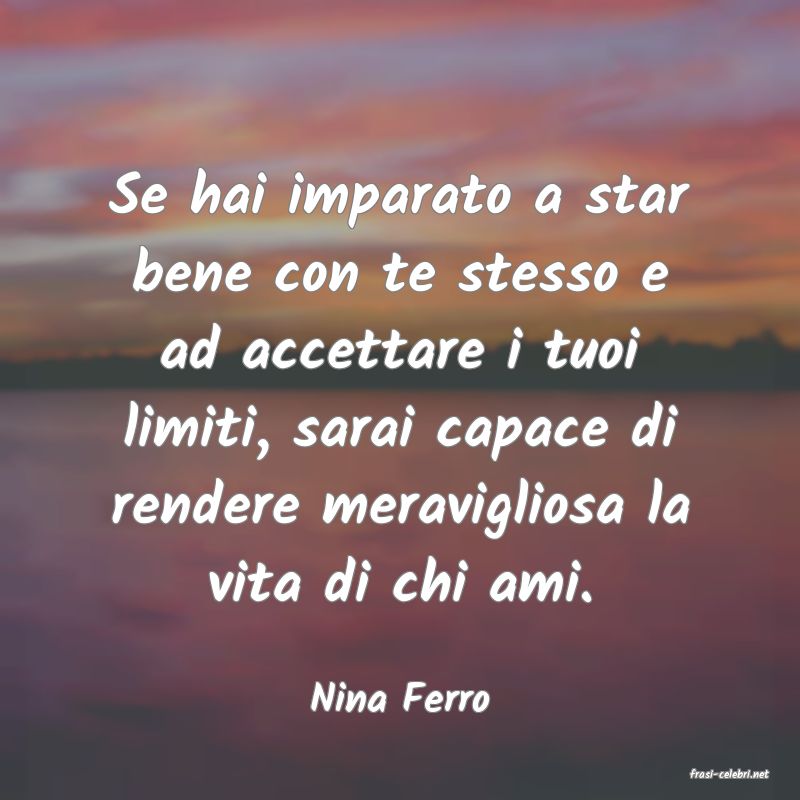 frasi di  Nina Ferro
