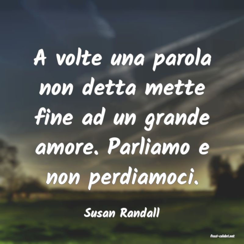 frasi di  Susan Randall
