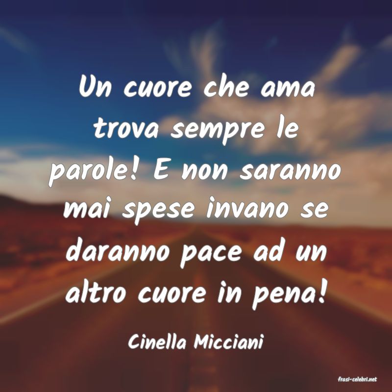 frasi di  Cinella Micciani
