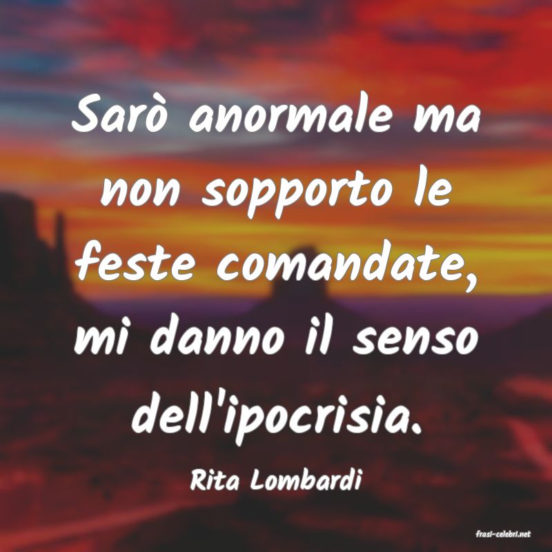 frasi di  Rita Lombardi
