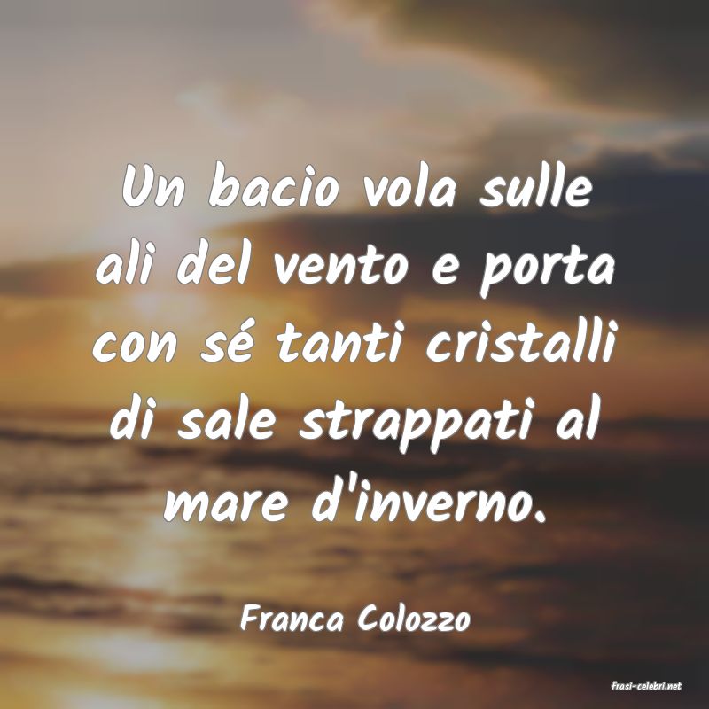 frasi di  Franca Colozzo
