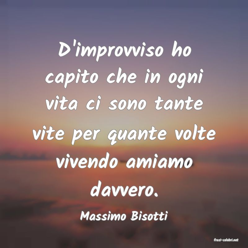 frasi di  Massimo Bisotti
