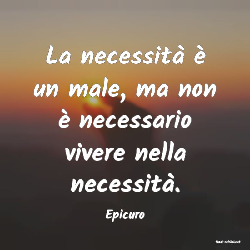 frasi di  Epicuro
