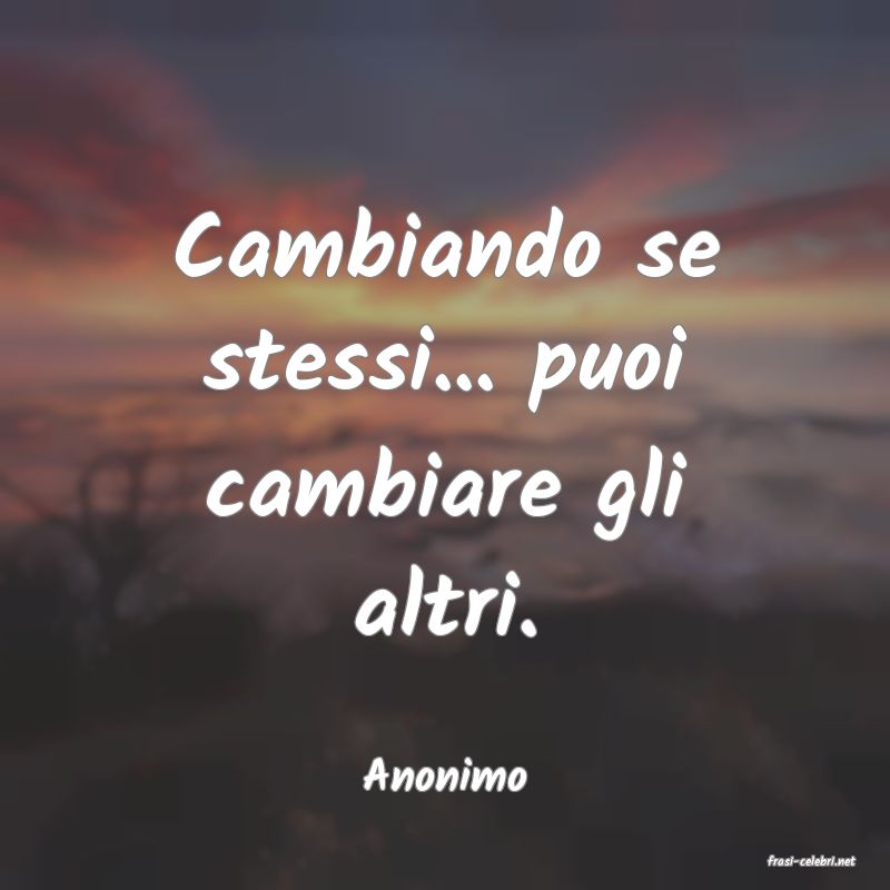 frasi di  Anonimo
