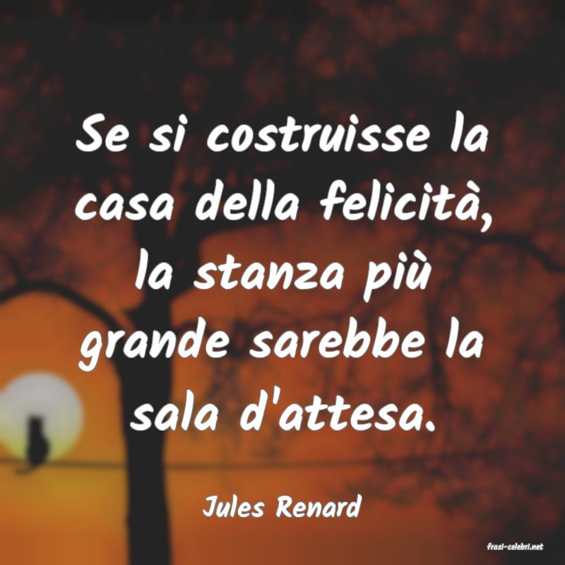 frasi di Jules Renard