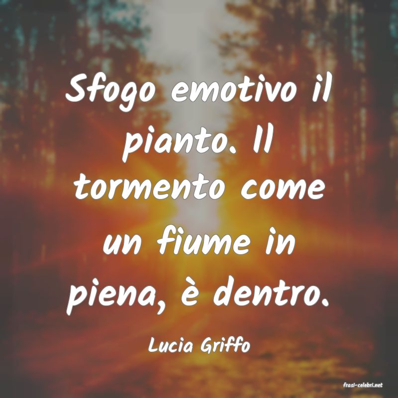 frasi di  Lucia Griffo
