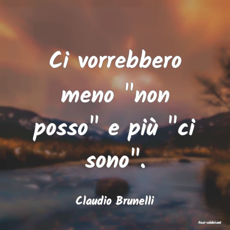 frasi di  Claudio Brunelli
