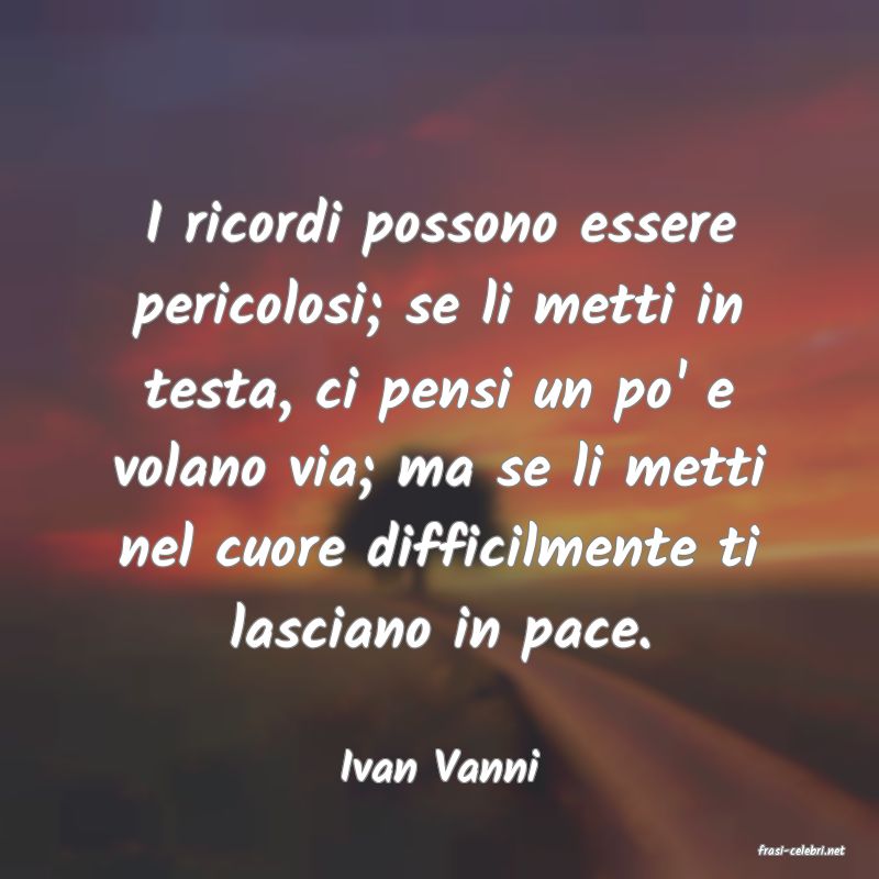 frasi di  Ivan Vanni
