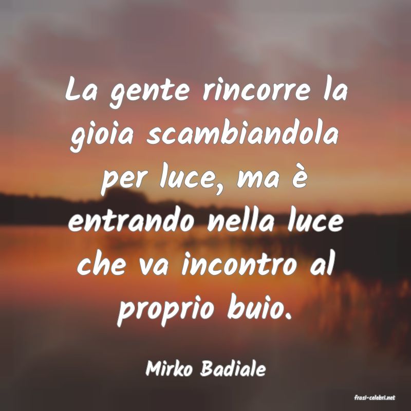 frasi di Mirko Badiale