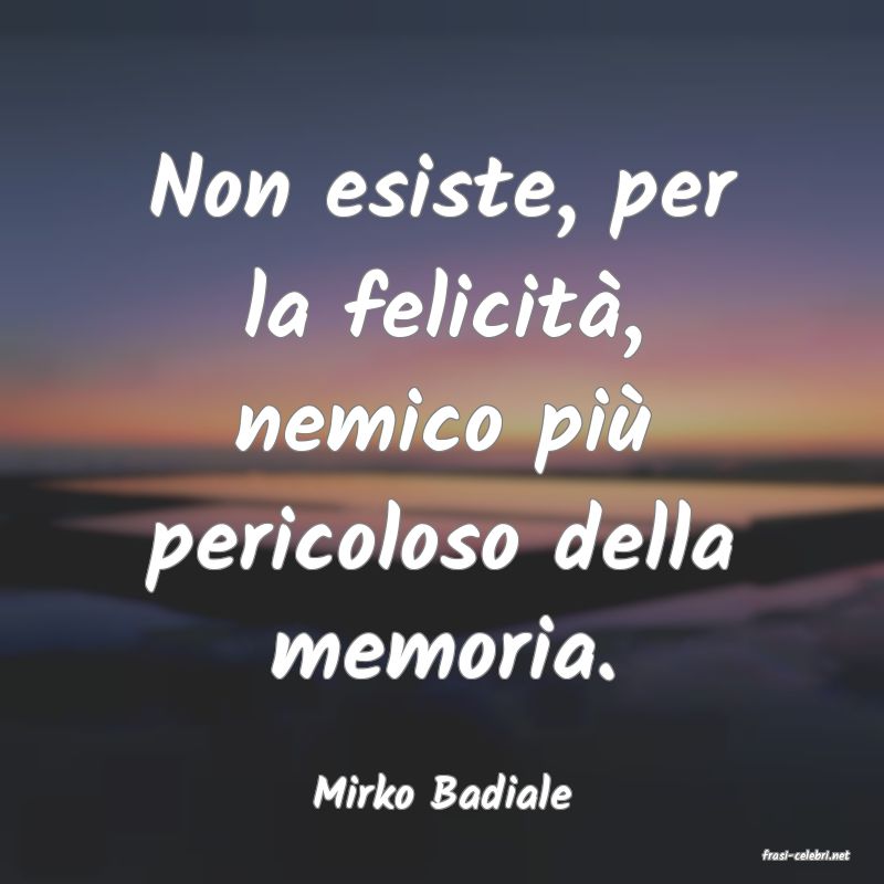 frasi di Mirko Badiale