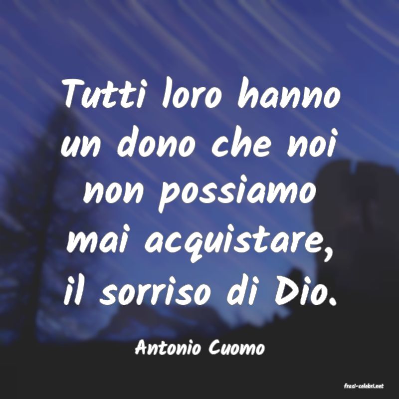 frasi di  Antonio Cuomo

