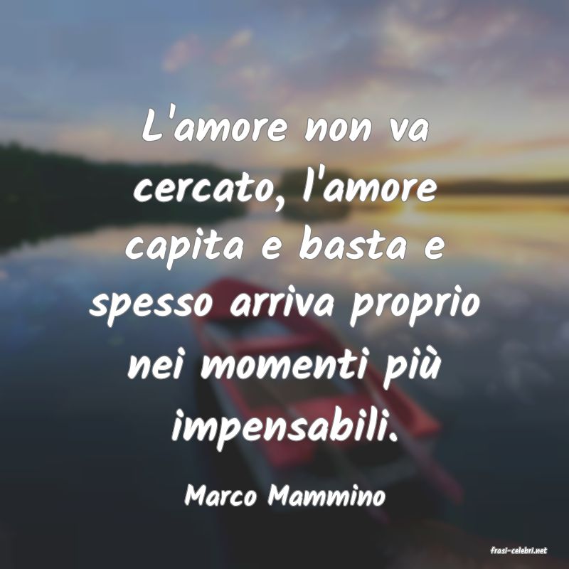 frasi di  Marco Mammino
