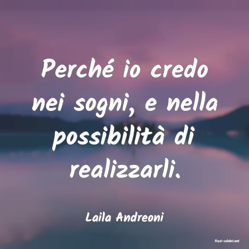 frasi di  Laila Andreoni
