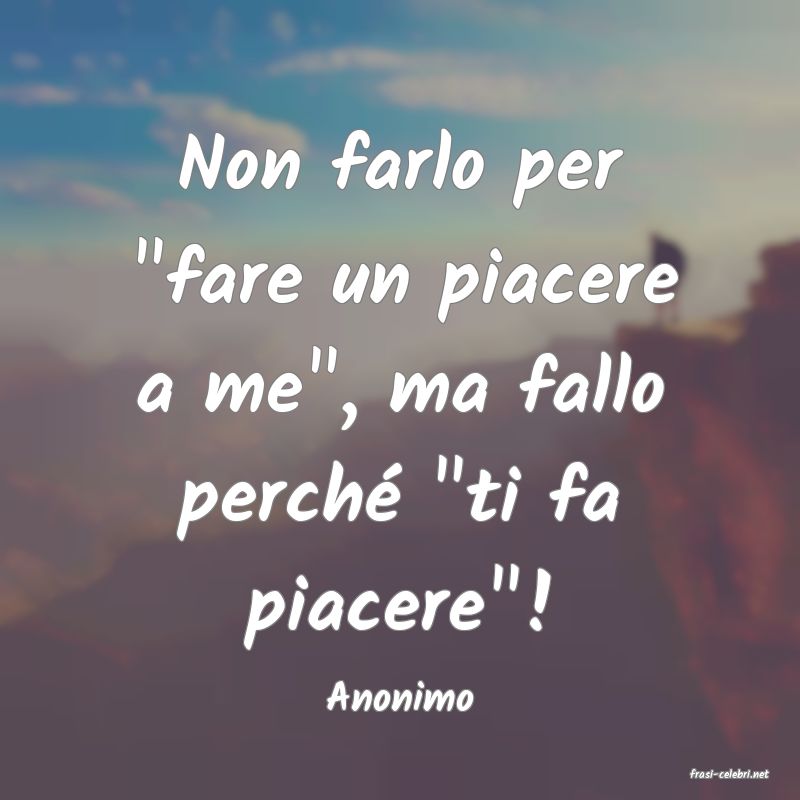 frasi di  Anonimo
