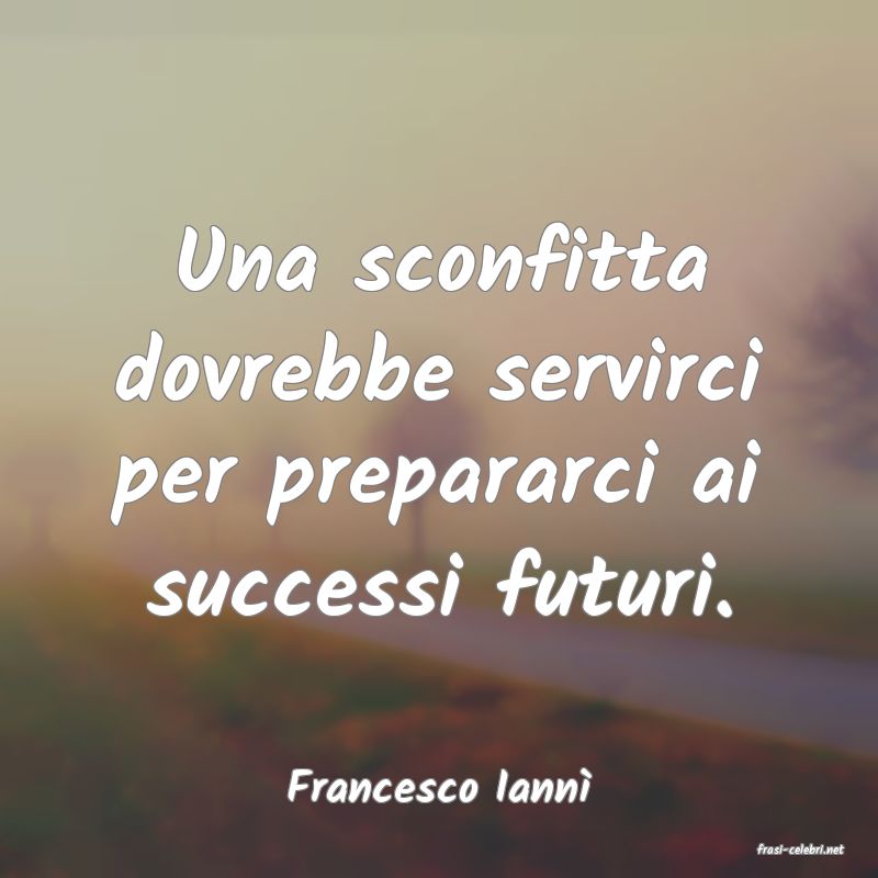frasi di Francesco Iann