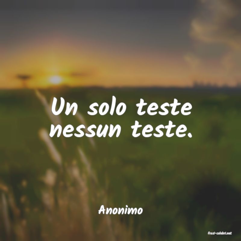 frasi di  Anonimo
