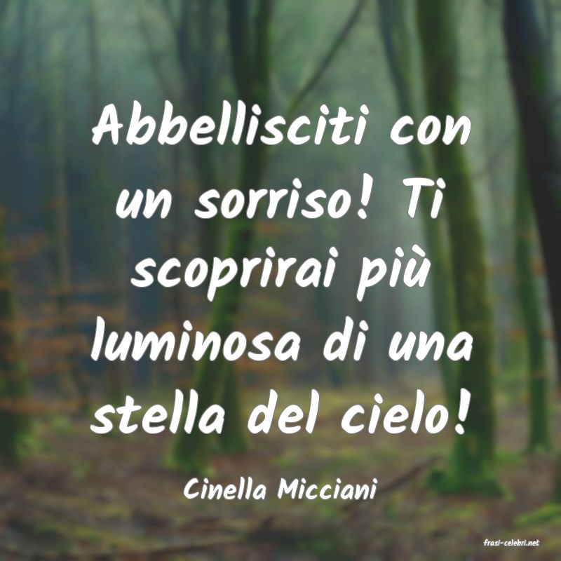frasi di  Cinella Micciani
