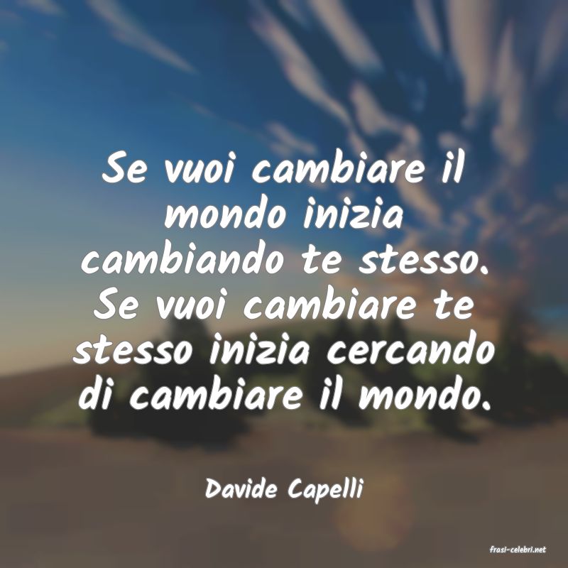 frasi di  Davide Capelli
