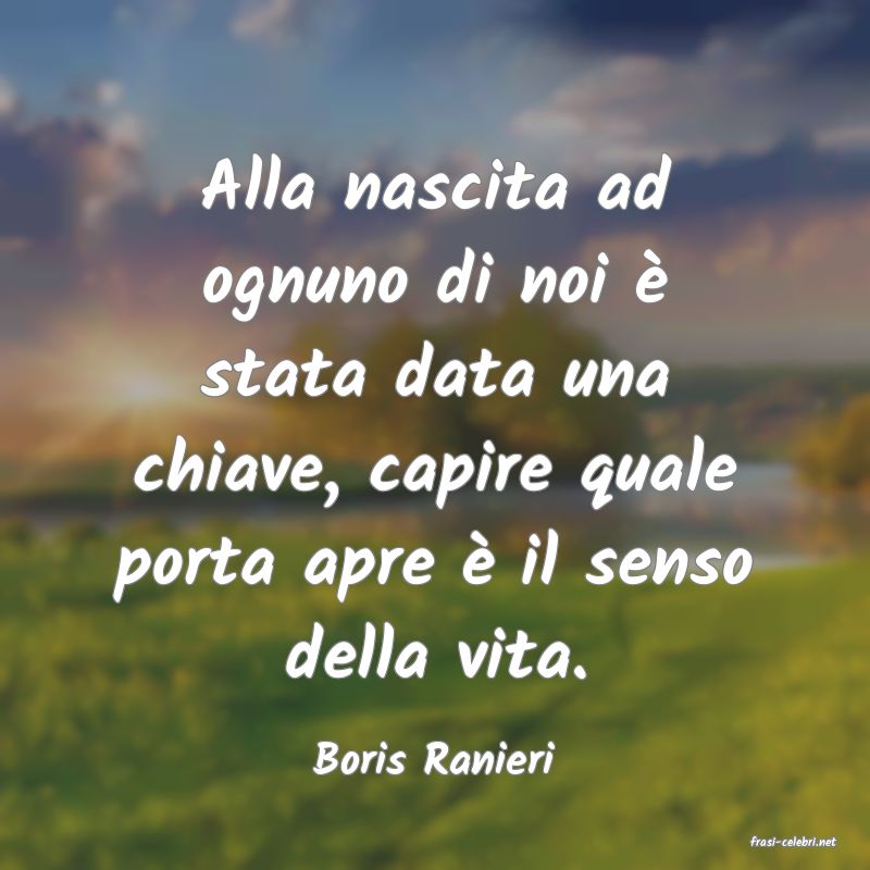 frasi di  Boris Ranieri
