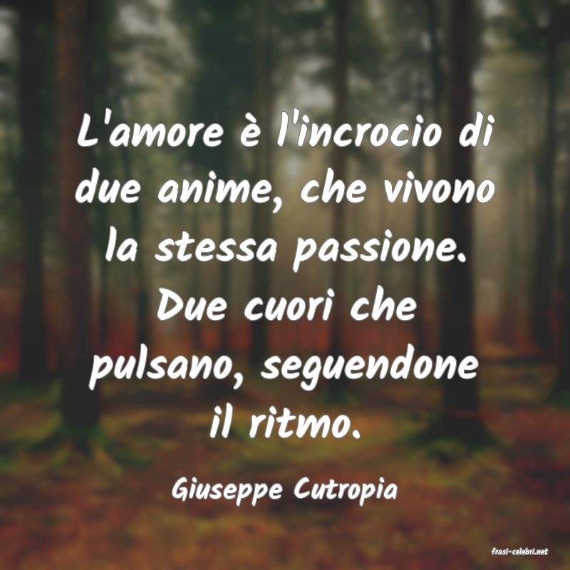 frasi di  Giuseppe Cutropia
