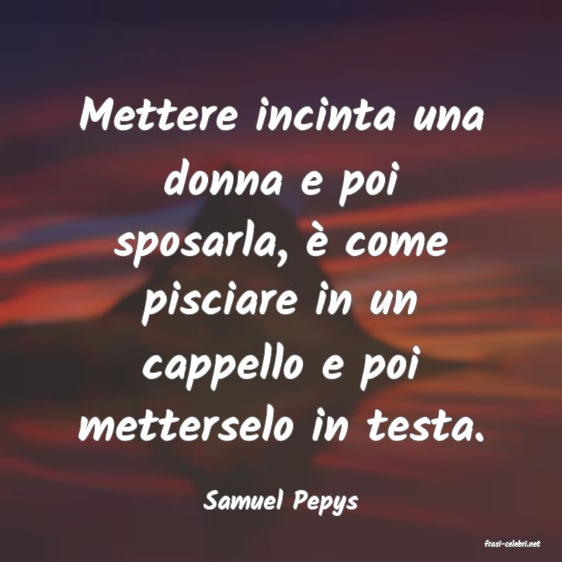 frasi di Samuel Pepys
