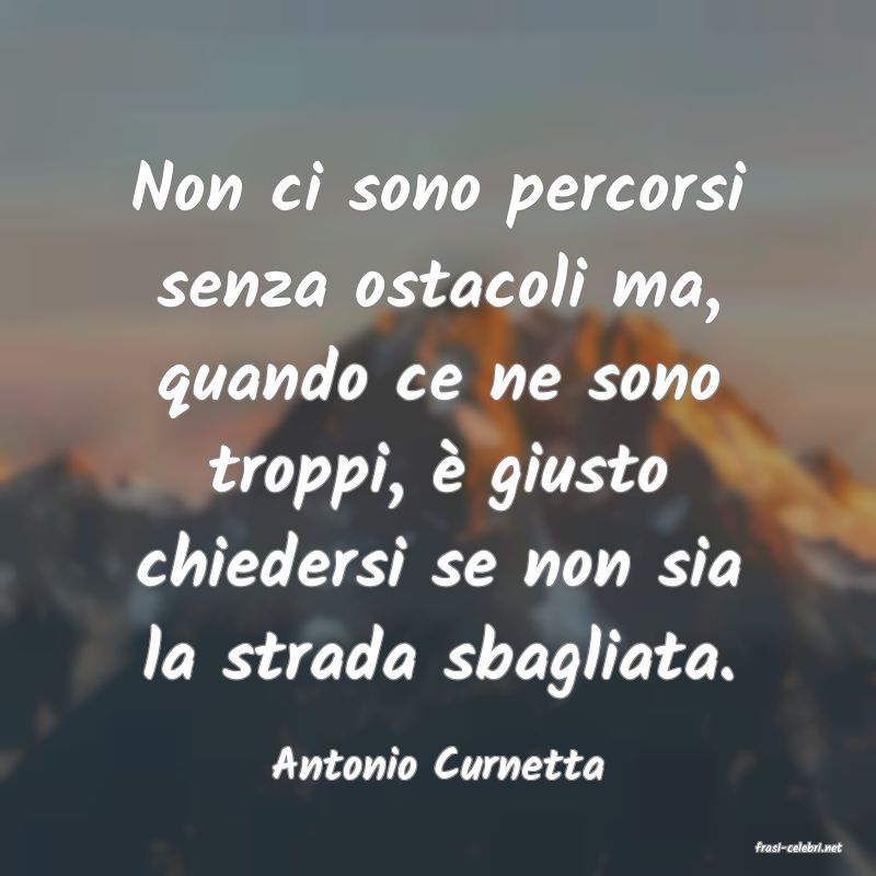 frasi di  Antonio Curnetta
