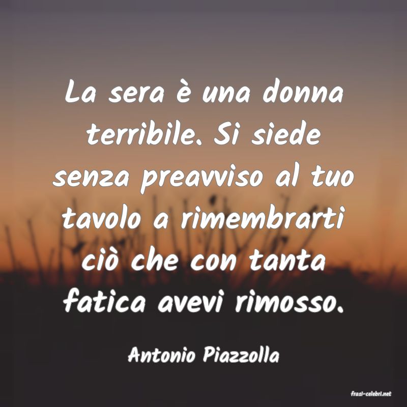 frasi di  Antonio Piazzolla
