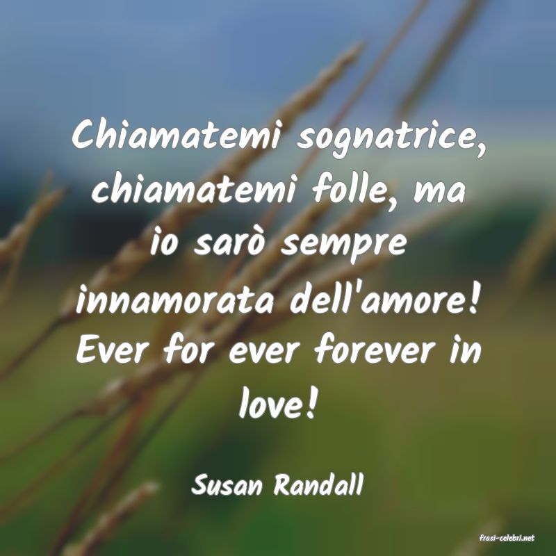 frasi di  Susan Randall
